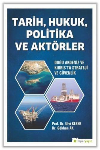 Kurye Kitabevi - Tarih, Hukuk, Politika ve Aktörler Doğu Akdeniz ve Kı