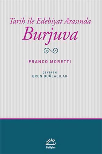 Kurye Kitabevi - Tarih İle Edebiyat Arasında Burjuva