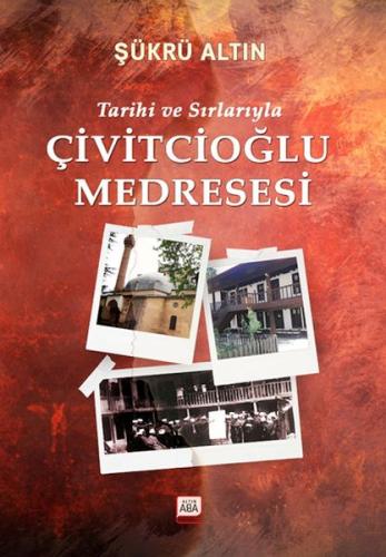 Kurye Kitabevi - Tarihi Ve Sırlarıyla Çivitcioğlu Medresesi