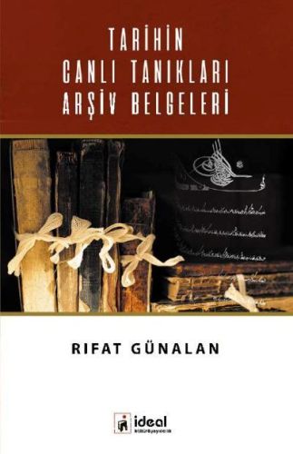 Kurye Kitabevi - Tarihin Canlı Tanıkları-Arşiv Belgeleri