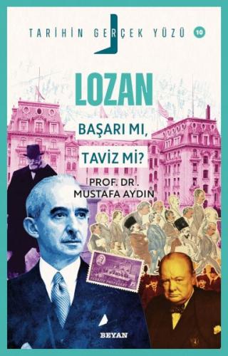 Kurye Kitabevi - Tarihin Gerçek Yüzü - 10 - Lozan; Başarı mı, Taviz mi