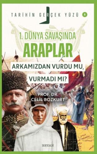 Kurye Kitabevi - Tarihin Gerçek Yüzü - 5 Birinci Dünya Savaşı’nda Arap