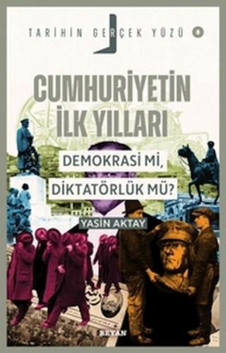 Kurye Kitabevi - Tarihin Gerçek Yüzü - 8 Cumhuriyetin İlk Yılları; Dem