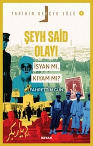 Kurye Kitabevi - Tarihin Gerçek Yüzü - 9 Şeyh Said olayı; İsyan mı, Kı