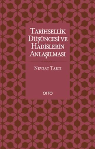 Kurye Kitabevi - Tarihsellik Düşüncesi ve Hadislerin Anlaşılması