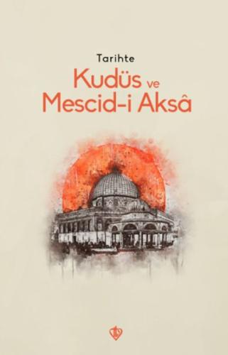 Kurye Kitabevi - Tarihte Kudüs Ve Mescid-i Aksâ