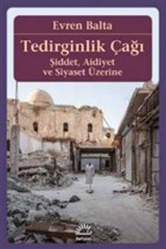 Kurye Kitabevi - Tedirginlik Çağı-Şiddet Aidiyet ve Siyaset Üzerine