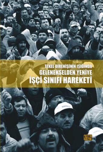 Kurye Kitabevi - Tekel Direnişi Işığında Gelenekselden Yeniye İşçi Sın