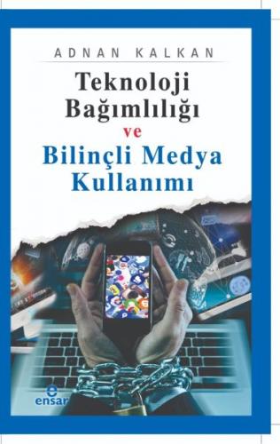 Kurye Kitabevi - Teknoloji Bağımlılığı ve Bilinçli Medya Kullanımı