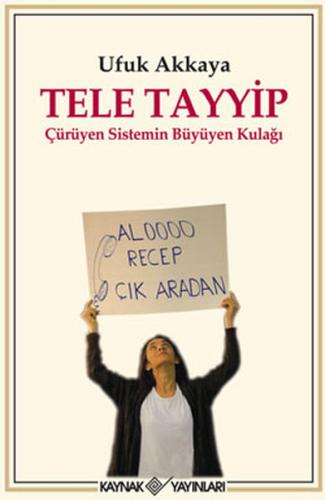 Kurye Kitabevi - Tele Tayyip (Çürüyen Sistemin Büyüyen Kulağı)