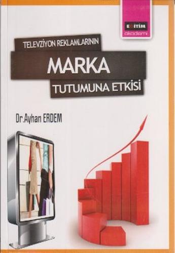 Kurye Kitabevi - Televizyon Reklamlarının Marka Tutumuna Etkisi