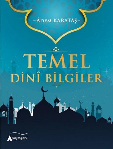 Kurye Kitabevi - Temel Dini Bilgiler