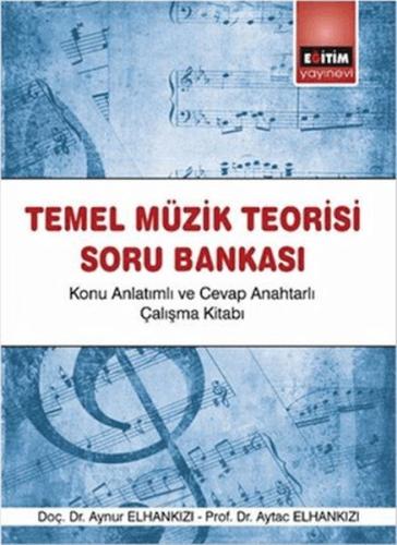 Kurye Kitabevi - Temel Müzik Teorisi Soru Bankası-Konu Anlatımlı ve Ce