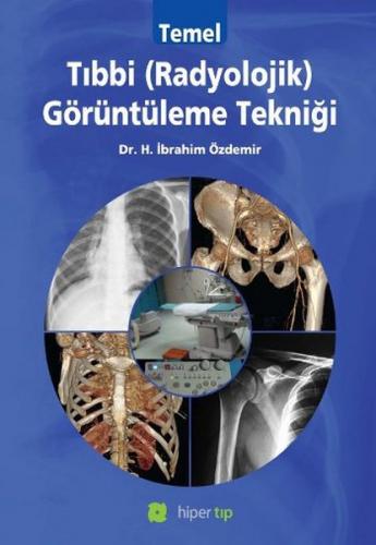 Kurye Kitabevi - Temel Tıbbi Radyolojik Görüntüleme Tekniği