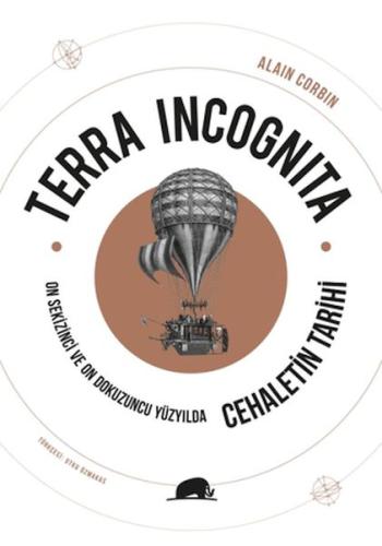 Kurye Kitabevi - Terra Incognita - On Sekizinci ve On Dokuzuncu Yüzyıl