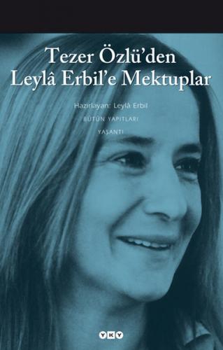 Kurye Kitabevi - Tezer Özlü'den Leyla Erbil'e Mektuplar