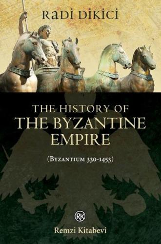 Kurye Kitabevi - The History of the Byzantine Empire (Byzantium 330-14