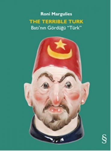 Kurye Kitabevi - The Terrible Turk Batının Gördüğü Türk