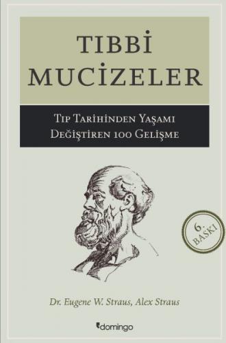 Kurye Kitabevi - Tıbbi Mucizeler-Tıp Tarihinden Yaşamı Değiştiren 100 