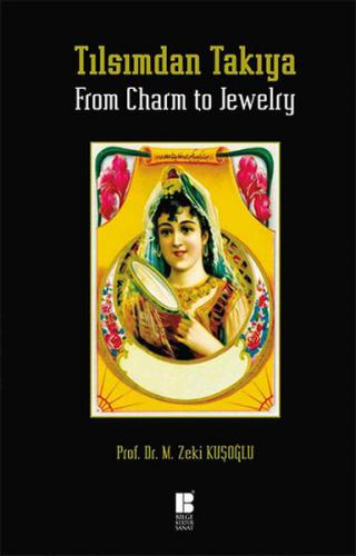 Kurye Kitabevi - Tılsımdan Takıya From Charm to Jewelry