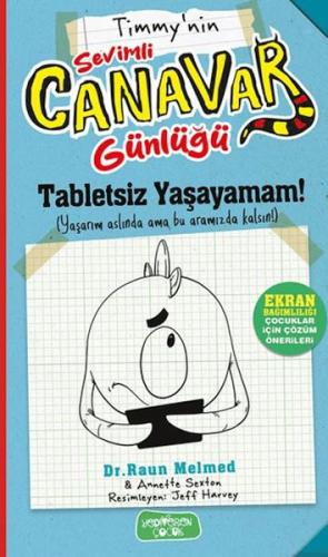 Kurye Kitabevi - Timmy'nin Sevimli Canavar Günlüğü - Tabletsiz Yaşayam