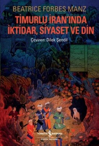 Kurye Kitabevi - Timurlu İranında İktidar Siyaset ve Din