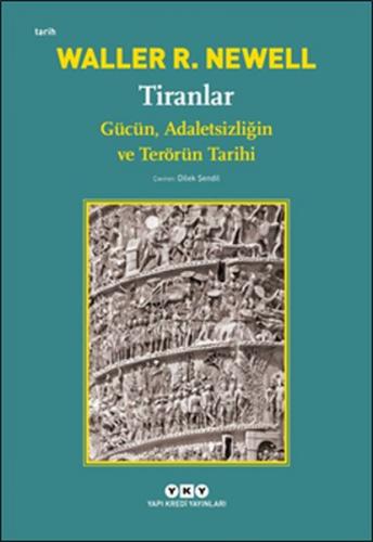 Kurye Kitabevi - Tiranlar-Gücün Adaletsizliğin ve Terörün Tarihi