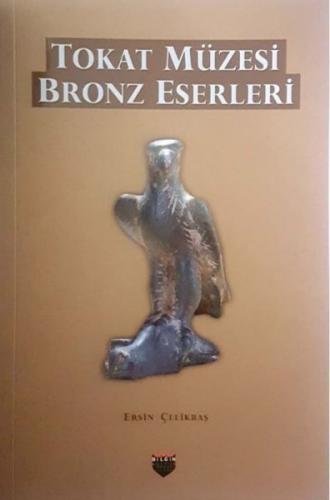 Kurye Kitabevi - Tokat Müzesi Bronz Eserleri