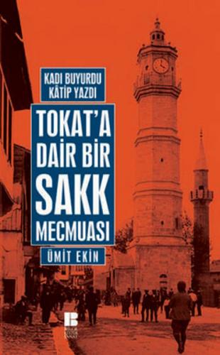 Kurye Kitabevi - Tokat'a Dair Bir Sakk Mecmuası