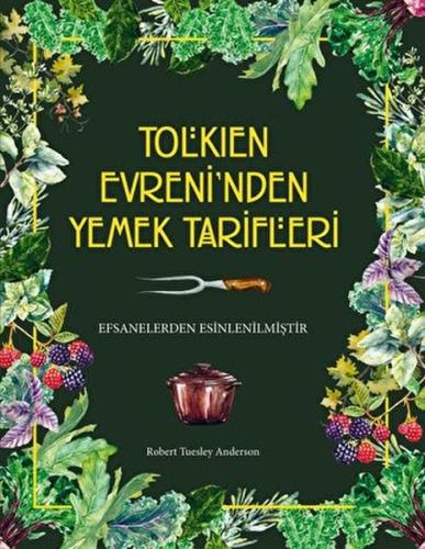 Kurye Kitabevi - Tolkien Evreni’nden Yemek Tarifleri