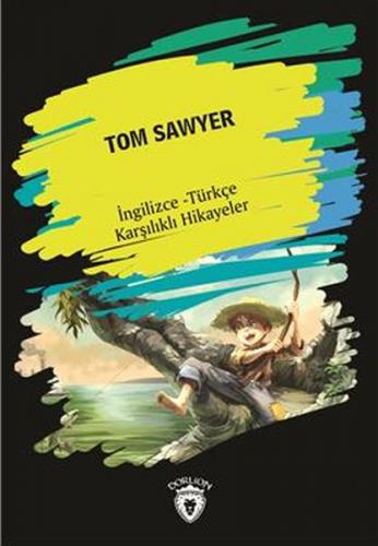 Kurye Kitabevi - Tom Sawyer (İngilizce-Türkçe Karşılıklı Hikayeler)