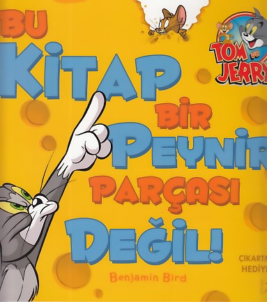 Kurye Kitabevi - Tom ve Jery - Bu Kitap Bir Peynir Parçası Değil!