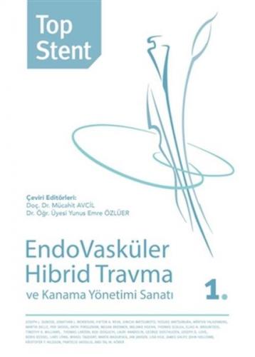 Kurye Kitabevi - Top Stent Endovasküler Hibrid Travma ve Kanama Yöneti