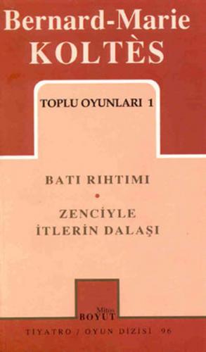 Kurye Kitabevi - Bütün Oyunları-1 Bernard-Marie Koltes