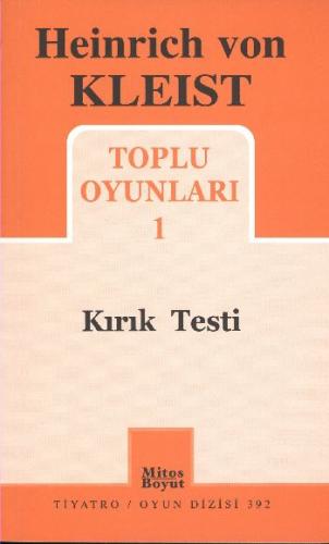 Kurye Kitabevi - Heinrich von Kleist Toplu Oyunlar-1: Kırık Testi