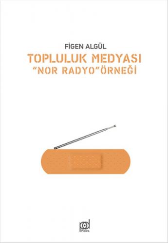 Kurye Kitabevi - Topluluk Medyası Nor Radyo Örneği