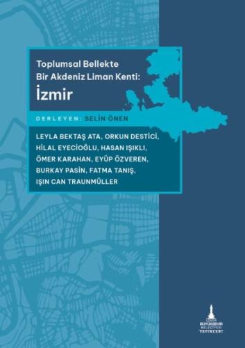 Kurye Kitabevi - Toplumsal Bellekte Bir Akdeniz Liman Kenti: İzmir