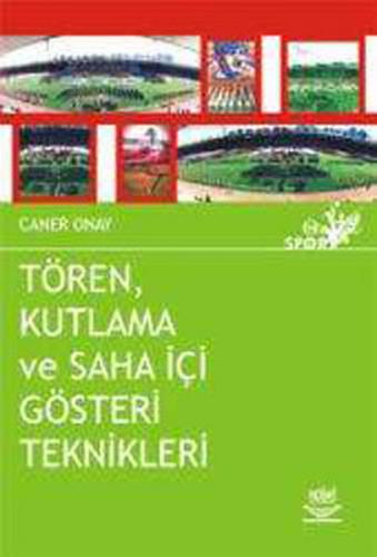 Kurye Kitabevi - Tören, Kutlama ve Saha İçi Gösteri Teknikleri