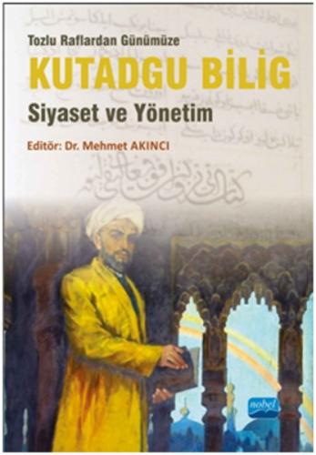 Kurye Kitabevi - Tozlu Raflardan Günümüze Kutadgu Bilig Siyaset ve Yön