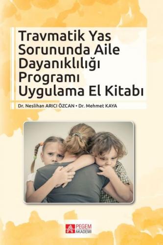 Kurye Kitabevi - Travmatik Yas Sorununda Aile Dayanıklığı Programı Uyg