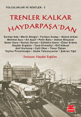 Kurye Kitabevi - Trenler Kalkar Haydarpaşadan