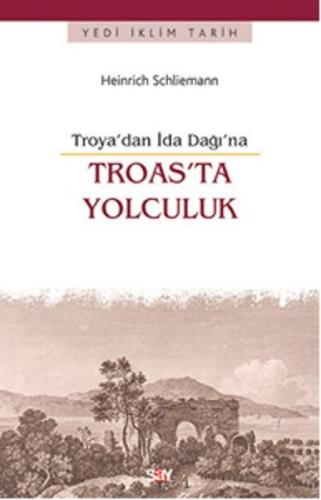 Kurye Kitabevi - Troas'ta Yolculuk Troya'dan İda Dağı'na