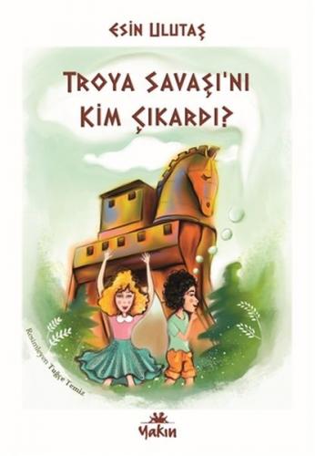 Kurye Kitabevi - Troya Savasi’ni Kim Çikardi?