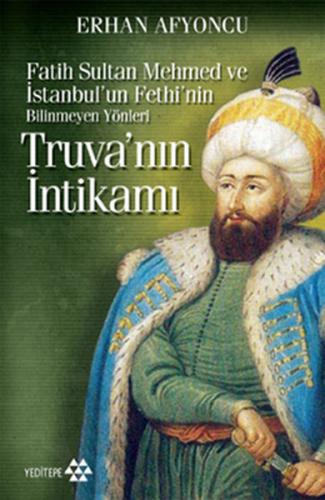 Kurye Kitabevi - Truva'nın İntikamı "Fatih Sultan Mehmed ve İstanbul'u