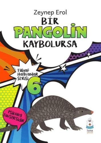 Kurye Kitabevi - Tuhaf Hayvanlar Serisi 6 - Bir Pangolin Kaybolursa