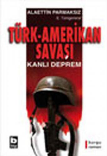 Kurye Kitabevi - Türk-Amerikan Savaşı Kanlı Deprem