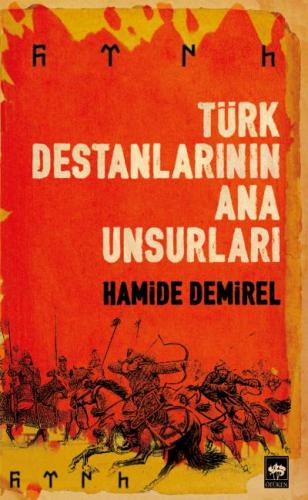 Kurye Kitabevi - Türk Destanlarının Ana Unsurları