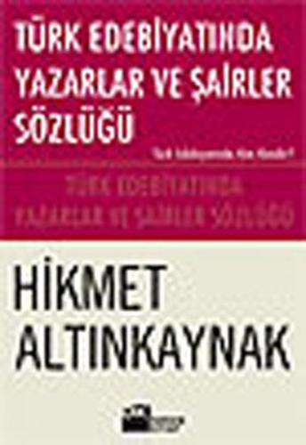 Kurye Kitabevi - Türk Edebiyatında Yazarlar ve Şairler Sözlüğü