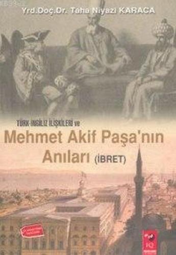 Kurye Kitabevi - Türk İngiliz İlişkileri ve Mehmet Akif Paşa'nın Anıla