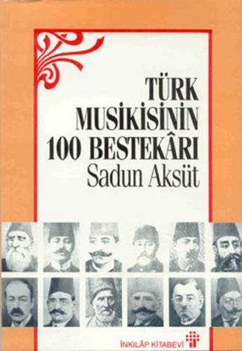 Kurye Kitabevi - Türk Musikisinin 100 Bestekarı